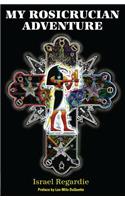 My Rosicrucian Adventure: (English)