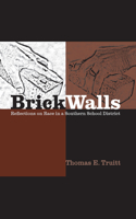 Brick Walls: Reflections on Race in a Southern School District