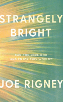 Strangely Bright
