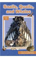 Snails, Quails, and Whales: (A.P. Reader)