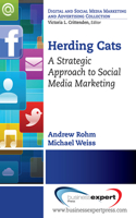 Herding Cats: A Strategic Approach to Social Media Marketing