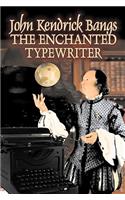 The Enchanted Typewrite by John Kendrick Bangs, Fiction, Fantasy, Fairy Tales, Folk Tales, Legends & Mythology