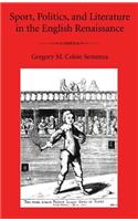 Sport, Politics, and Literature in the English Renaissance