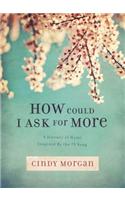 How Could I Ask for More: A Journey of Heart Inspired by the #1 Song: A Journey of Heart Inspired by the #1 Song(English)