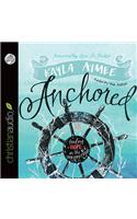 Anchored: Finding Hope in the Unexpected