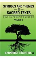 Symbols and Themes in Sacred Texts: Self Empowering Wisdom - Volume 3