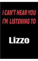 I Can't Hear You I'm Listening To Lizzo