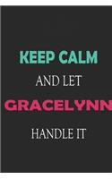 Keep Calm and let Gracelynn handle it