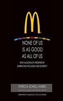 None of Us Is as Good as All of Us Lib/E