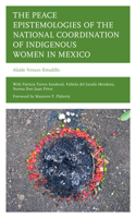 Peace Epistemologies of the National Coordination of Indigenous Women in Mexico