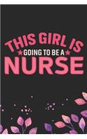 This Girl Is Going to Be a Nurse
