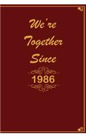 We Are Together since 1986 Journal Couples Gift