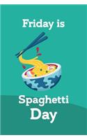 Friday is spaghetti day Ocean Cover Notebook