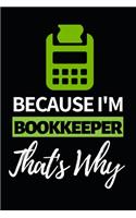 Because I'm Bookkeeper That's Why