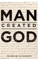 Man Created God
