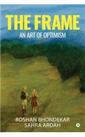 The Frame: An Art of Optimism