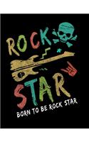 Born To Be Rock Star: Diary For Dreamers, Notebook To Record Dreams, Guided Dream Journal Log Book For 80s Rock & Roll Music Fans, Electric Guitar Lovers And Members Of A