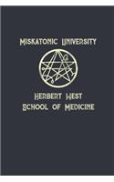Miskatonic University Herbert West School of Medicine: 2020 Weekly Calendar With Goal Setting Section and Habit Tracking Pages, 6"x9"