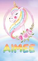 Aimee: Aimee's Unicorn Personal Custom Named Diary Planner Perpetual Calander Notebook Journal 6x9 Personalized Customized Gift For Someone Who's Surname i