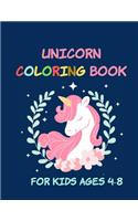 Unicorn Coloring Book for Kids Ages 4-8: Unicorn Gifts for Girls Cute Easy and Relaxing Birthday Coloring Book