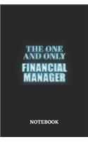 The One And Only Financial Manager Notebook: 6x9 inches - 110 blank numbered pages - Greatest Passionate working Job Journal - Gift, Present Idea