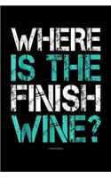Where Is The Finish Wine? LUMOWELL