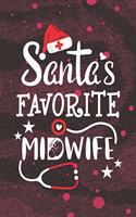 Santa's Favorite Midwife: Blank Lined Journal Notebook for a health professional Birth Workers, Future Midwife Nurse Practitioner, and Midwifery Student Graduation Gift