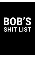 Bob's Shit List