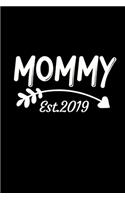 Mommy Est.2019: Cute Mom Notebook/Journal (6" X 9") Best Mother Gift Idea For Birthday Or Christmas