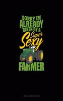 Sorry I'm Already Taken By A Super Sexy Farmer
