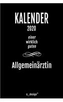 Kalender 2020 für Allgemeinärzte / Allgemeinarzt: Wochenplaner / Tagebuch / Journal für das ganze Jahr: Platz für Notizen, Planung / Planungen / Planer, Erinnerungen und Sprüche