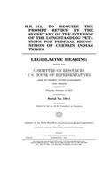 H.R. 512, to require the prompt review by the Secretary of the Interior of the longstanding petitions for federal recognition of certain Indian tribes