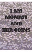 I'm Mommy and her Coins