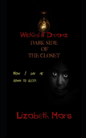 wicked lil dreamz: darkside of the closet fUll story(2 Wicked Lil Dreamz)