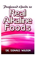 Profound Guide To Real Alkaline Foods