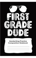 First Grade Handwriting Practice Notebook For Boys: First Grade Dude 6" x 9" 120 Pages