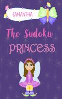 Samantha The Sudoku Princess: Personalized Sudoku Puzzle Book for Kids