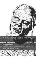 Some Words With a Mummy: Large Print