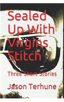 Sealed Up with Virgins Stitch