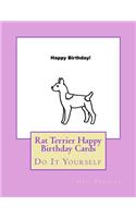 Rat Terrier Happy Birthday Cards: Do It Yourself