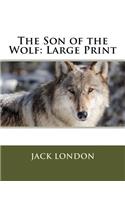 The Son of the Wolf: Large Print