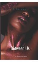 Between Us