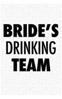 Bride's Drinking Team: A 6x9 Inch Matte Softcover Notebook Journal with 120 Blank Lined Pages and a Wedding Party Cover Slogan