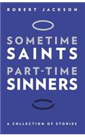 Sometime Saints/Part-time Sinners