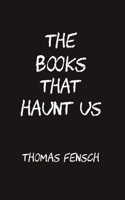 Books That Haunt Us