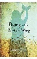 Flying with a Broken Wing