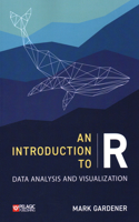 An Introduction to R: Data Analysis and Visualization(Research Skills)