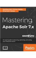 Mastering Apache Solr 7.x
