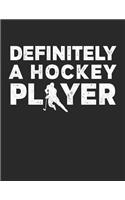 Definitely A Hockey Player