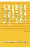 Normativa de Bases del Régimen Local Y del Derecho de Asociación